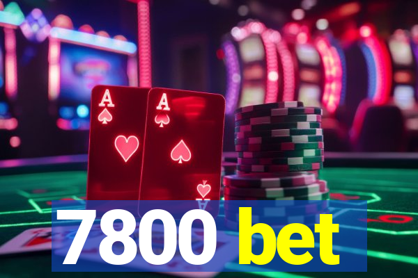 7800 bet